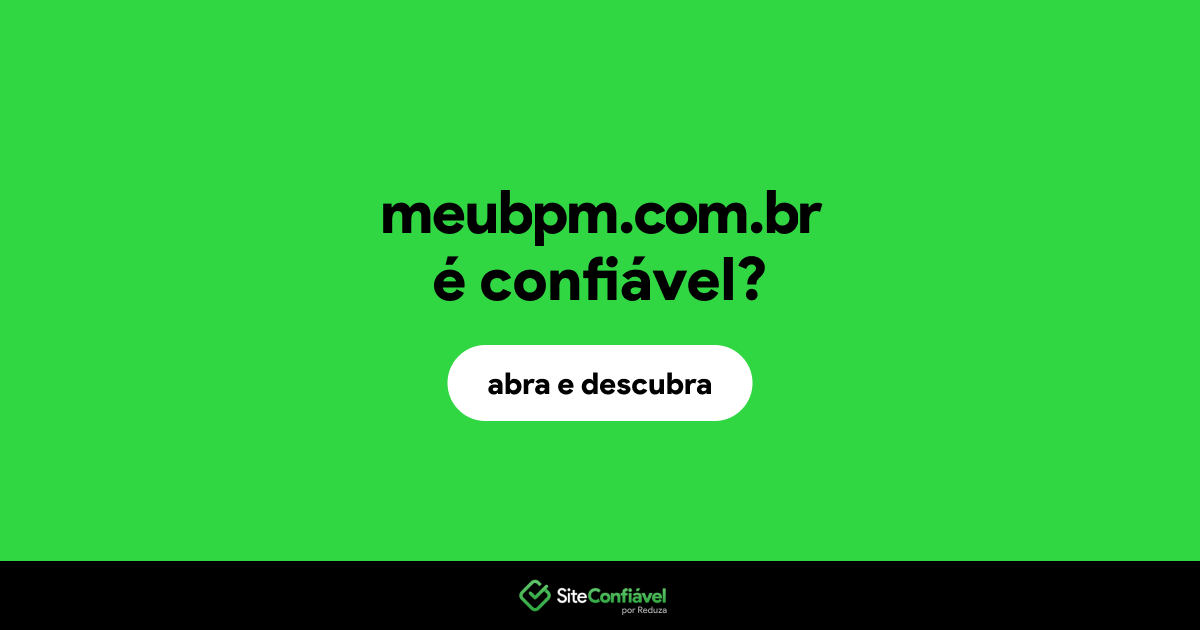 O site meubpm.com.br é confiável?