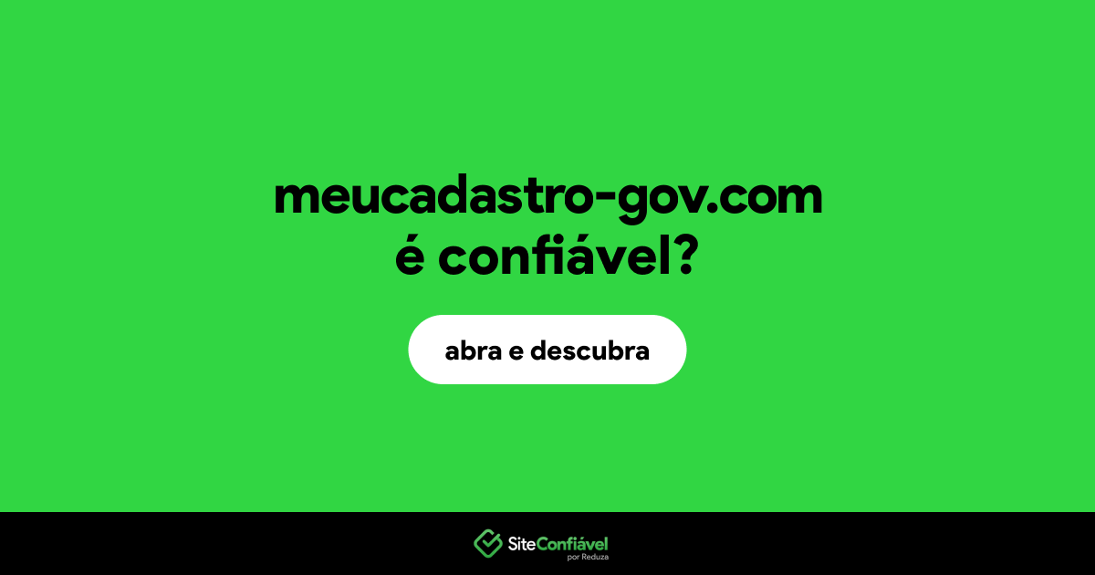 O site meucadastro-gov.com é confiável?
