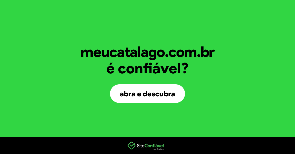 O site meucatalago.com.br é confiável?