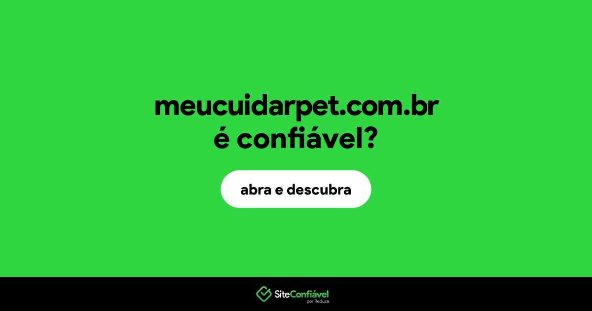 O site meucuidarpet.com.br é confiável?