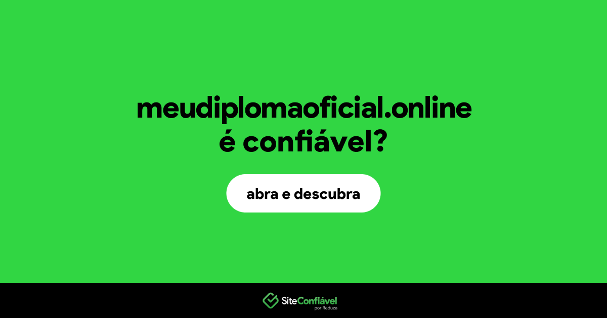 O site meudiplomaoficial.online é confiável?