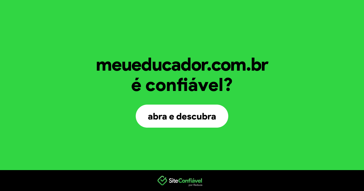 O site meueducador.com.br é confiável?