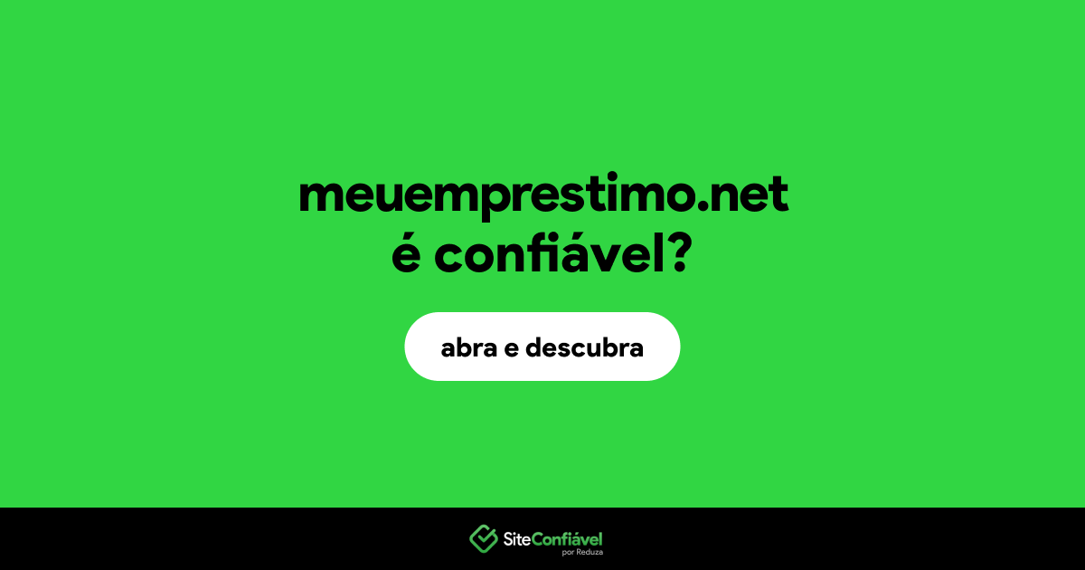 O site meuemprestimo.net é confiável?
