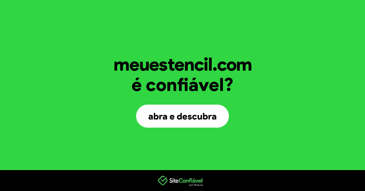 O site meuestencil.com é confiável?