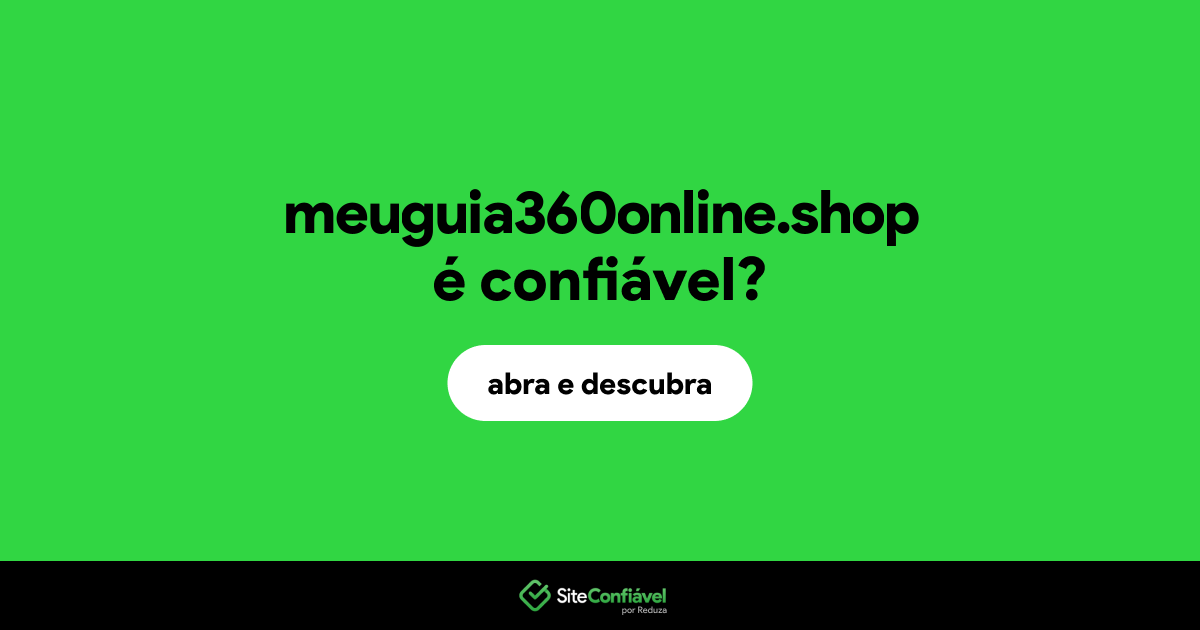 O site meuguia360online.shop é confiável?