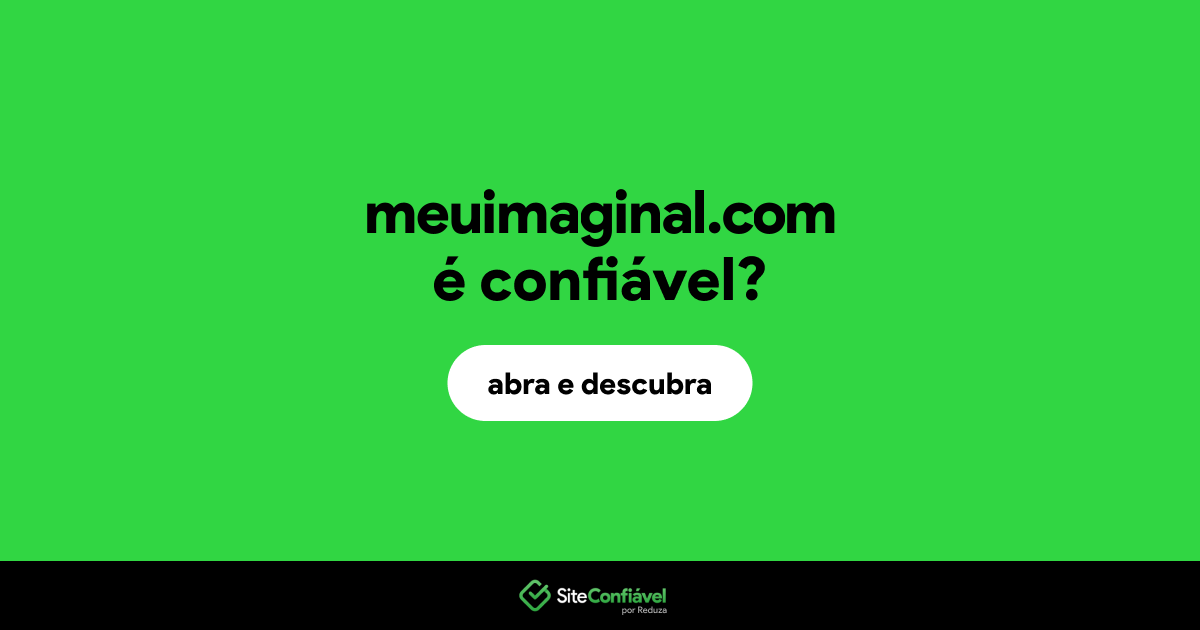 O site meuimaginal.com é confiável?
