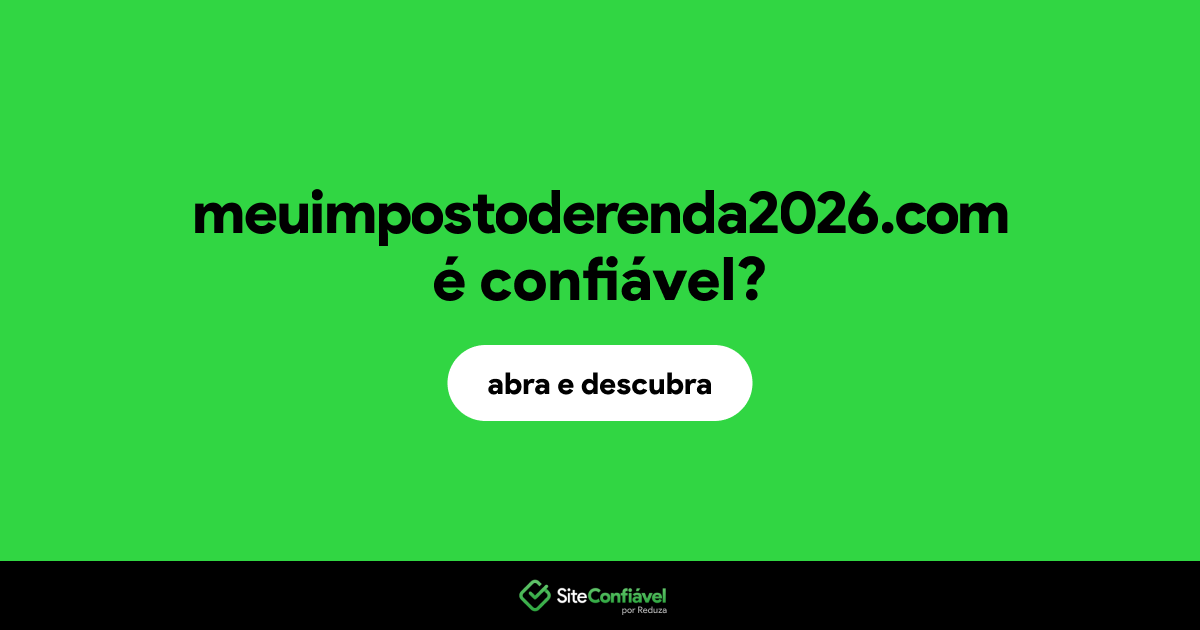 O site meuimpostoderenda2026.com é confiável?