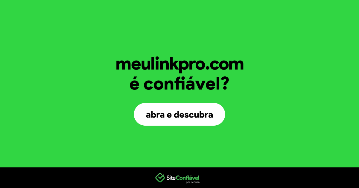 O site meulinkpro.com é confiável?