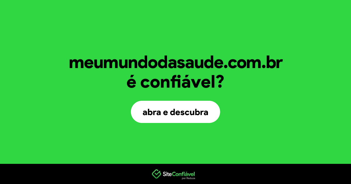 O site meumundodasaude.com.br é confiável?