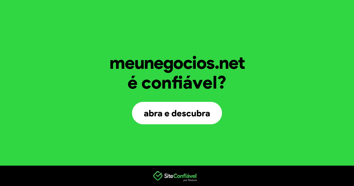 O site meunegocios.net é confiável?