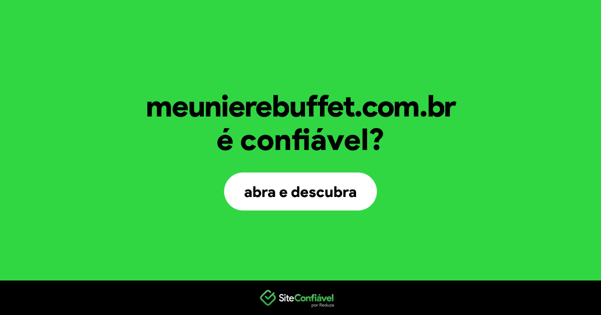 O site meunierebuffet.com.br é confiável?