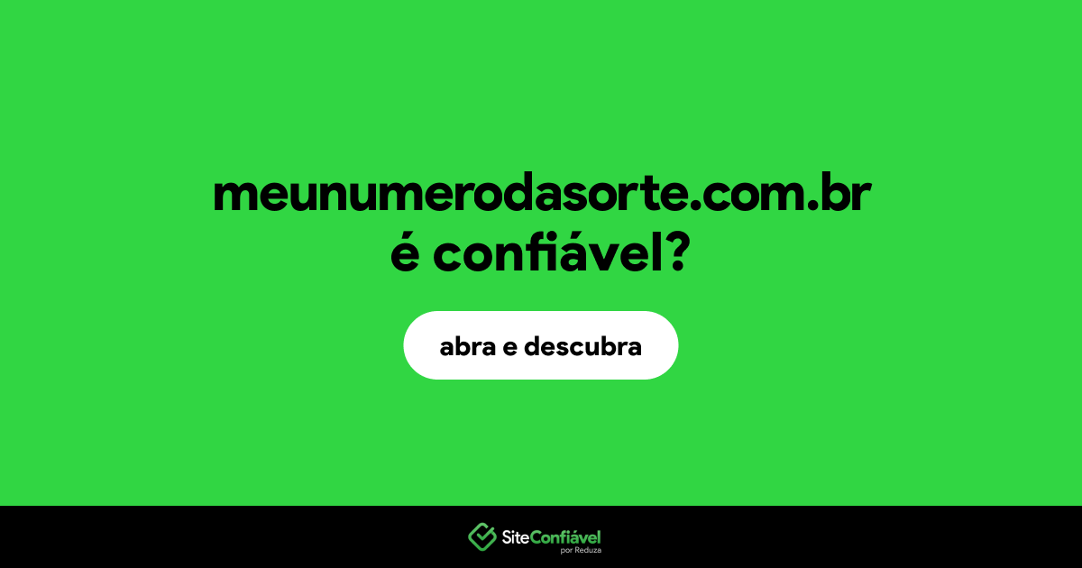 O site meunumerodasorte.com.br é confiável?