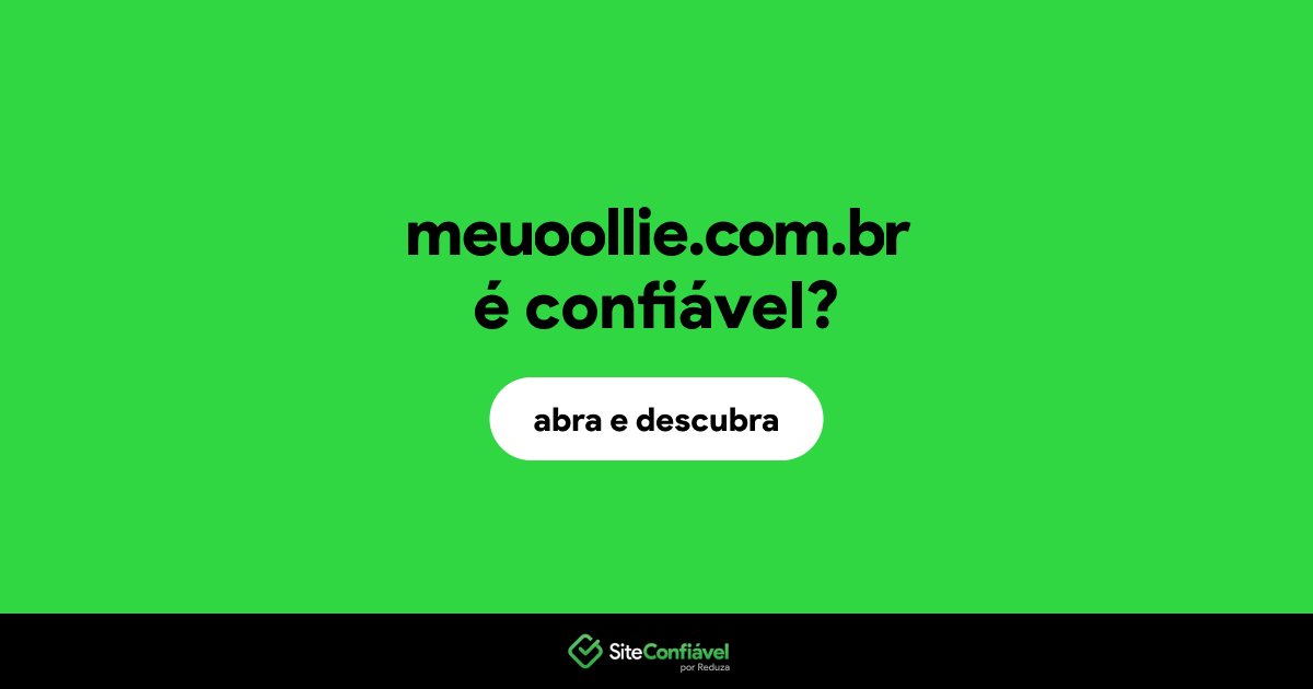 O site meuoollie.com.br é confiável?