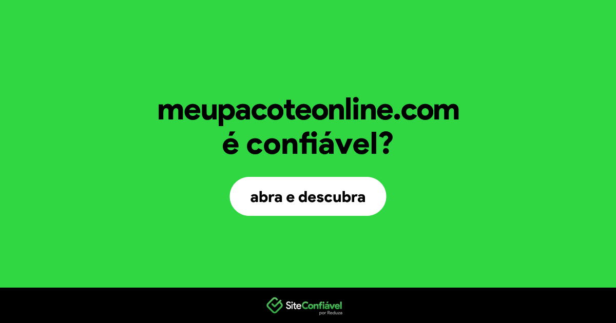 O site meupacoteonline.com é confiável?