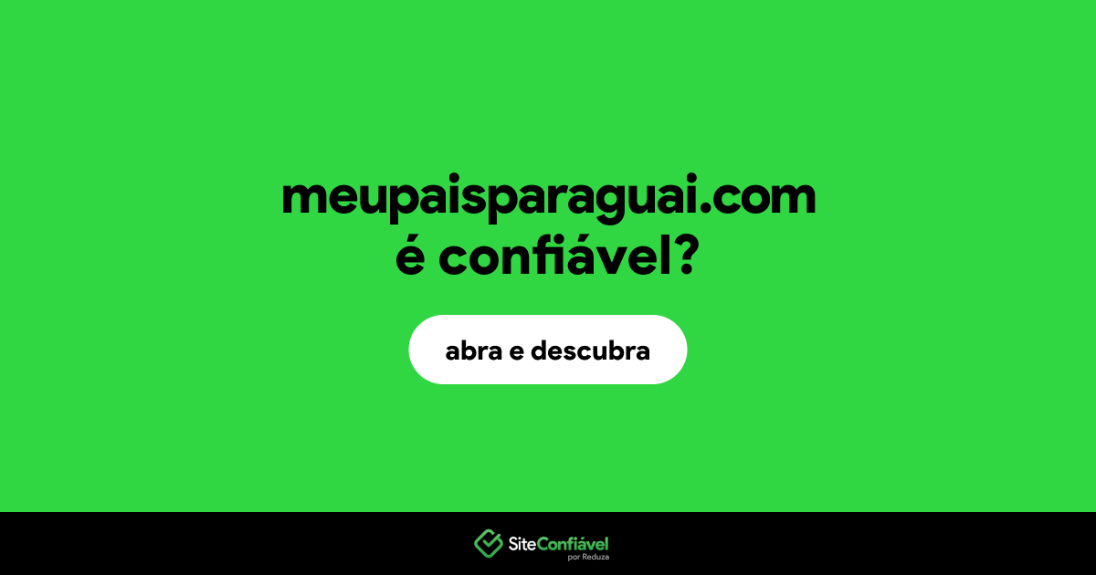 O site meupaisparaguai.com é confiável?
