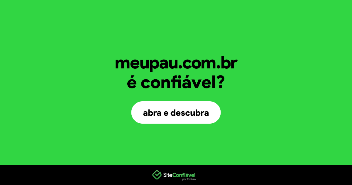 O site meupau.com.br é confiável?