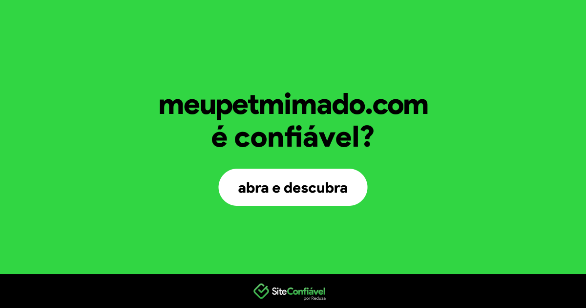 O site meupetmimado.com é confiável?