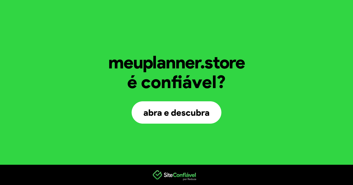 O site meuplanner.store é confiável?