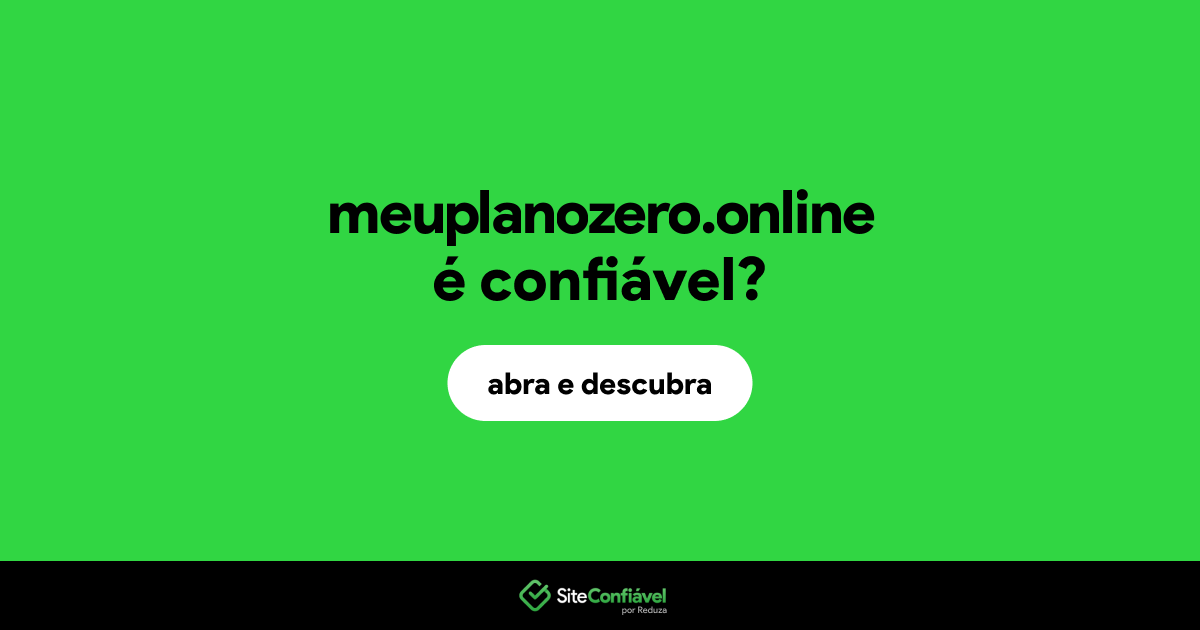 O site meuplanozero.online é confiável?