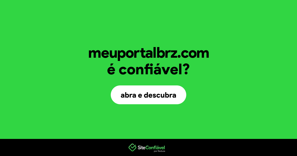 O site meuportalbrz.com é confiável?