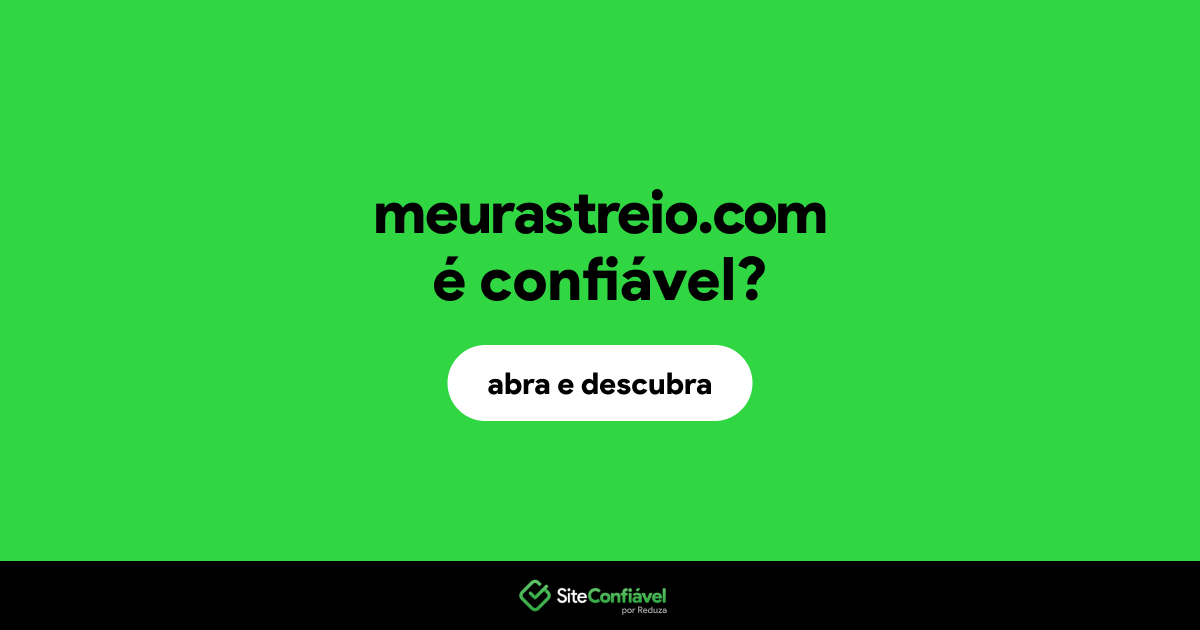 O site meurastreio.com é confiável?