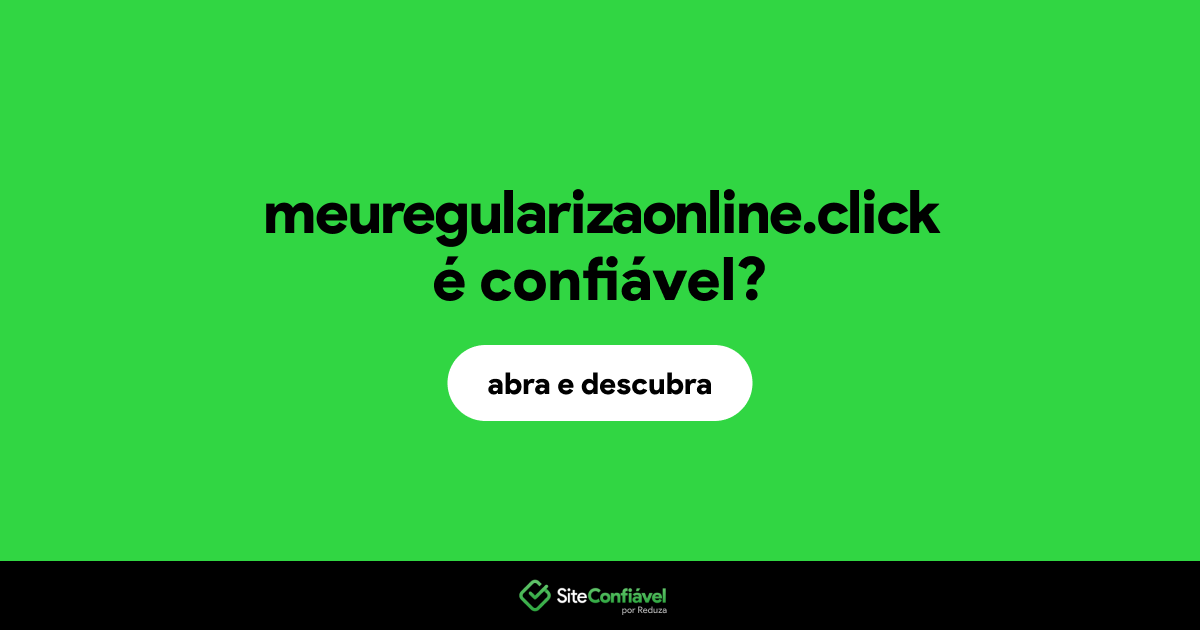 O site meuregularizaonline.click é confiável?