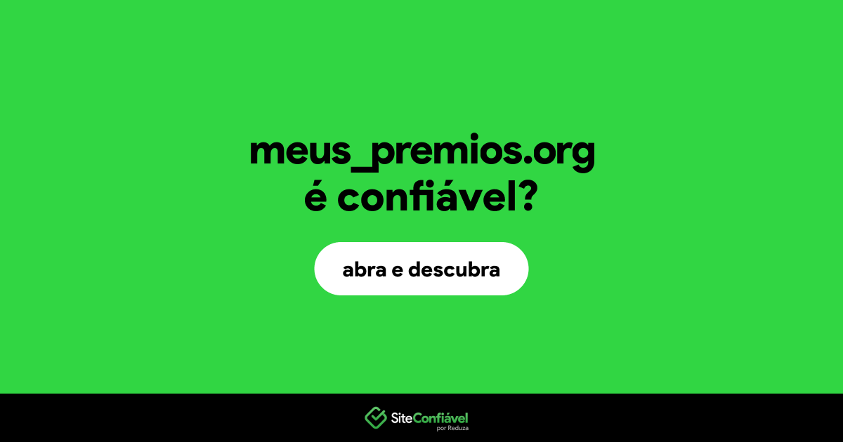 O site meus_premios.org é confiável?