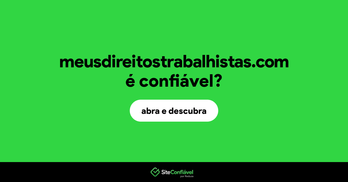 O site meusdireitostrabalhistas.com é confiável?
