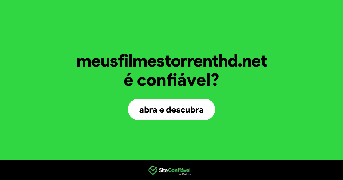O site meusfilmestorrenthd.net é confiável?