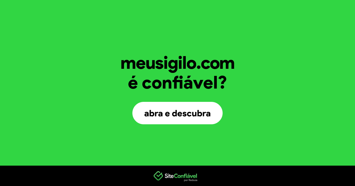 O site meusigilo.com é confiável?