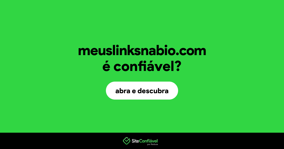 O site meuslinksnabio.com é confiável?