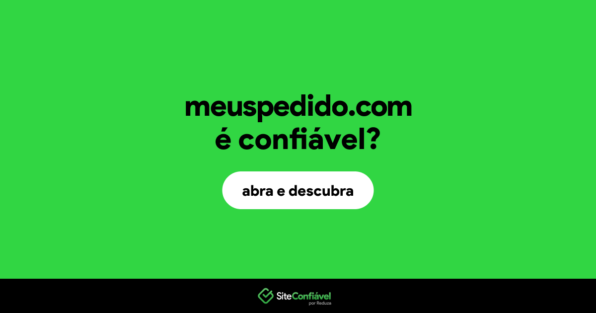 O site meuspedido.com é confiável?