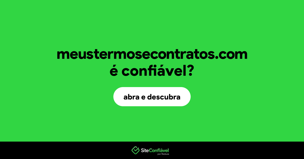O site meustermosecontratos.com é confiável?
