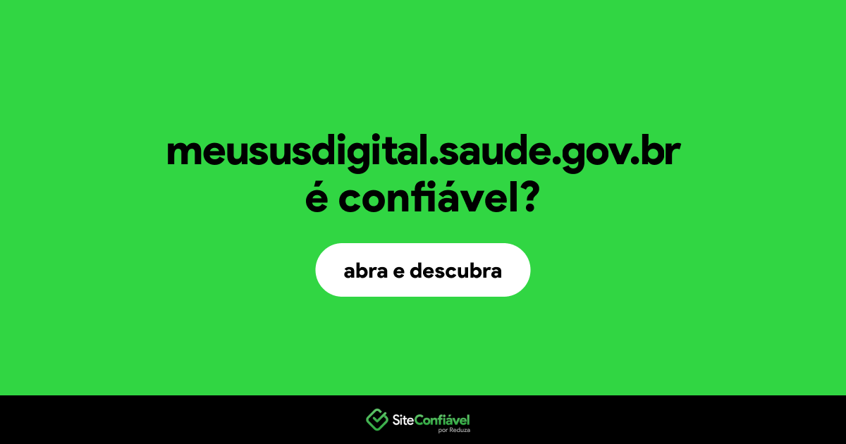 O site meususdigital.saude.gov.br é confiável?