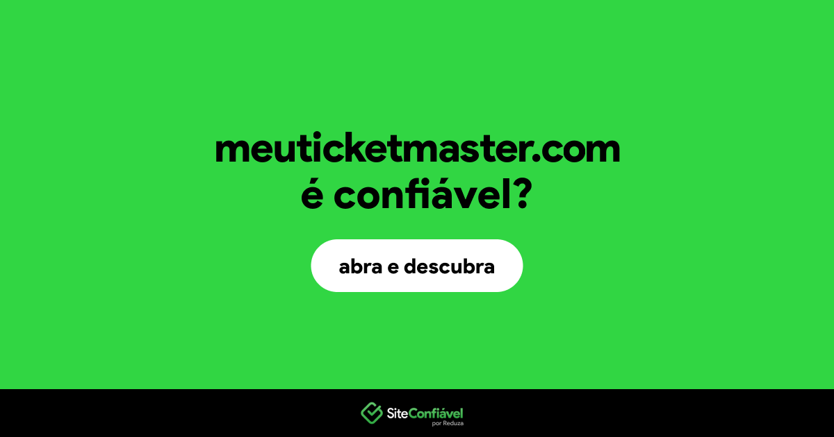 O site meuticketmaster.com é confiável?