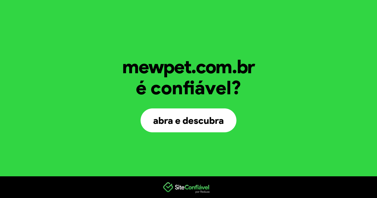O site mewpet.com.br é confiável?