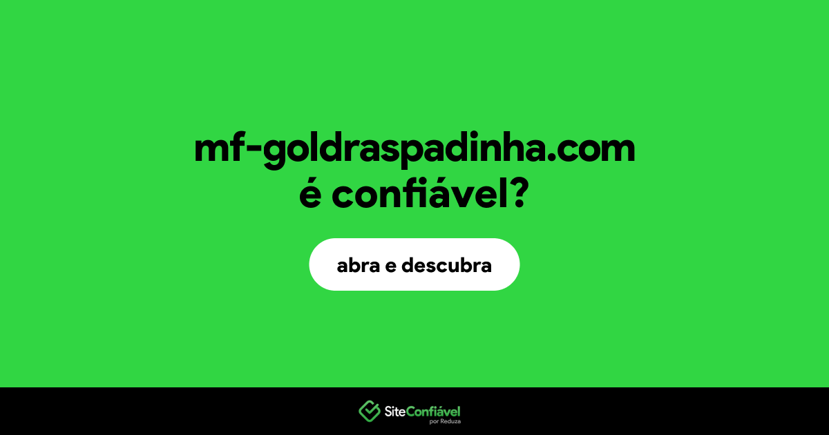 O site mf-goldraspadinha.com é confiável?