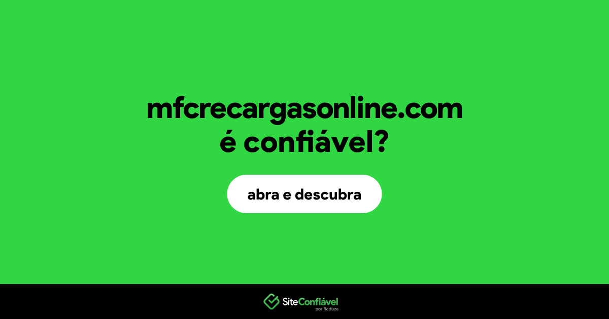 O site mfcrecargasonline.com é confiável?