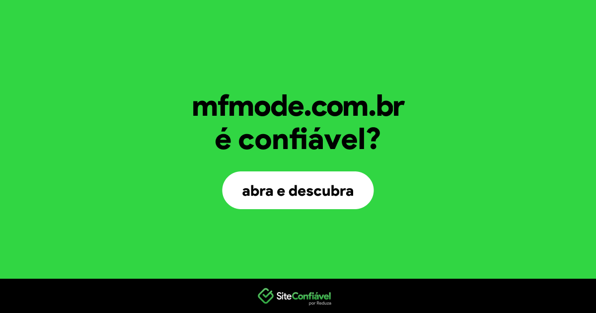 O site mfmode.com.br é confiável?