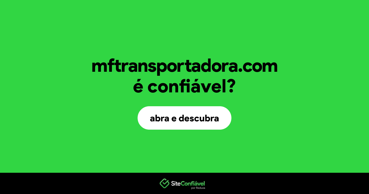 O site mftransportadora.com é confiável?
