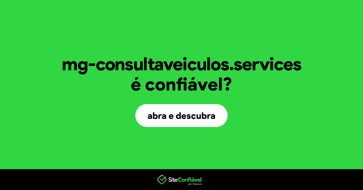 O site mg-consultaveiculos.services é confiável?