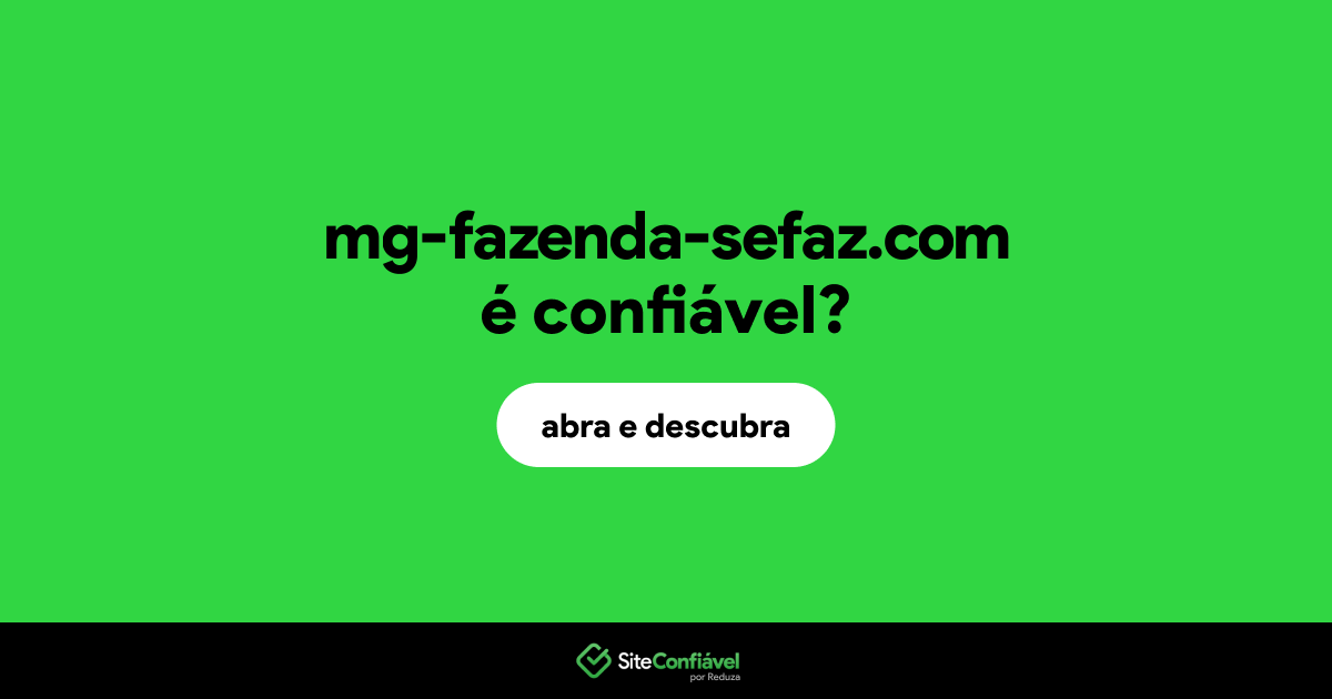 O site mg-fazenda-sefaz.com é confiável?
