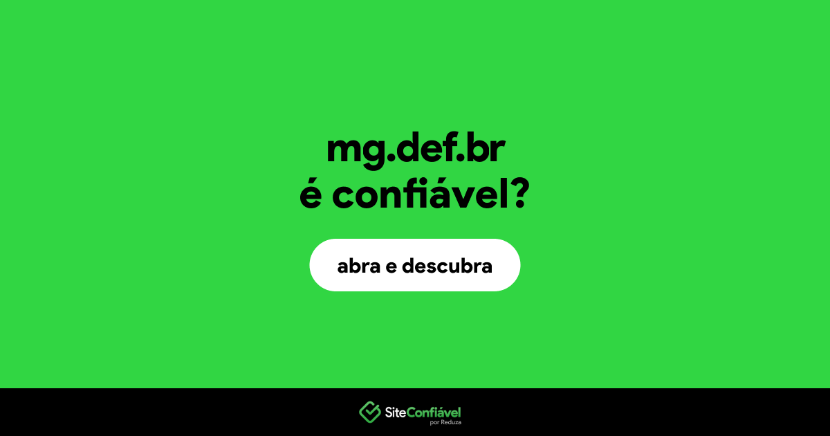 O site mg.def.br é confiável?