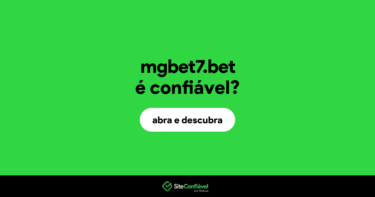 O site mgbet7.bet é confiável?