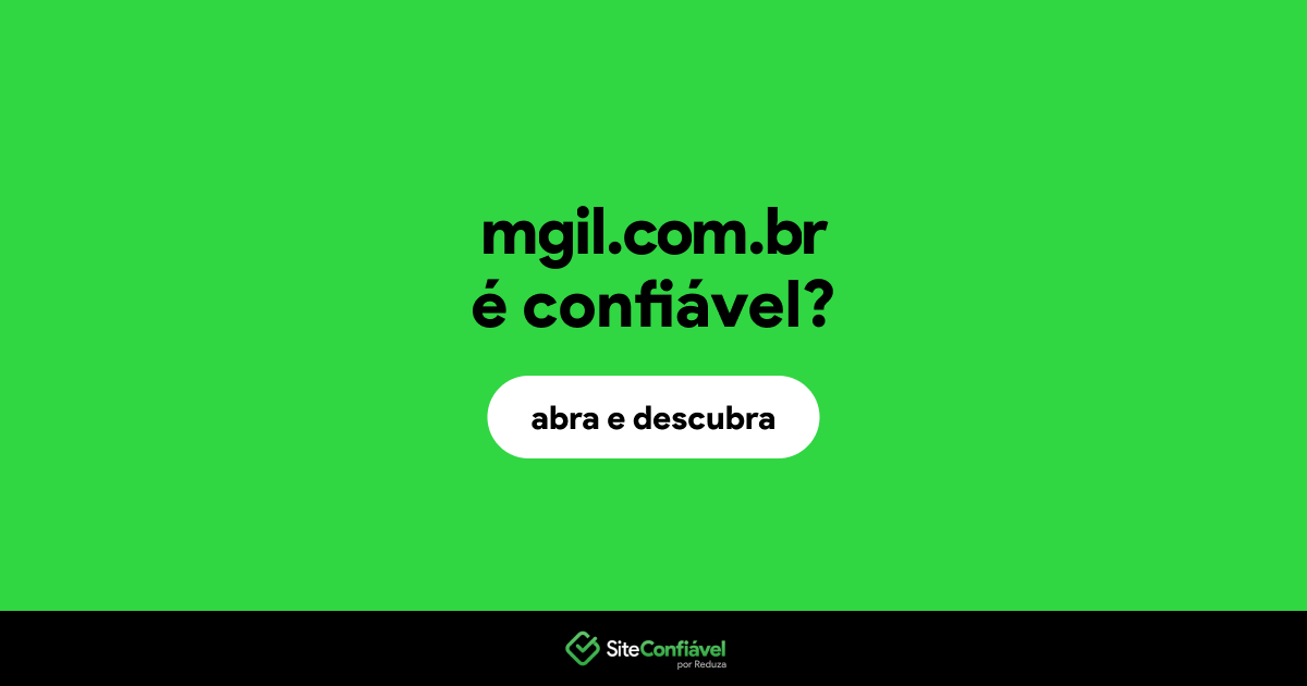 O site mgil.com.br é confiável?
