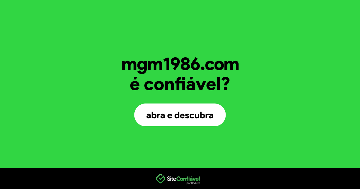 O site mgm1986.com é confiável?