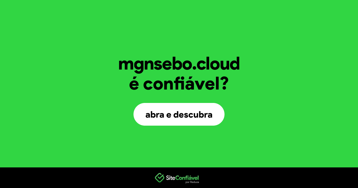 O site mgnsebo.cloud é confiável?