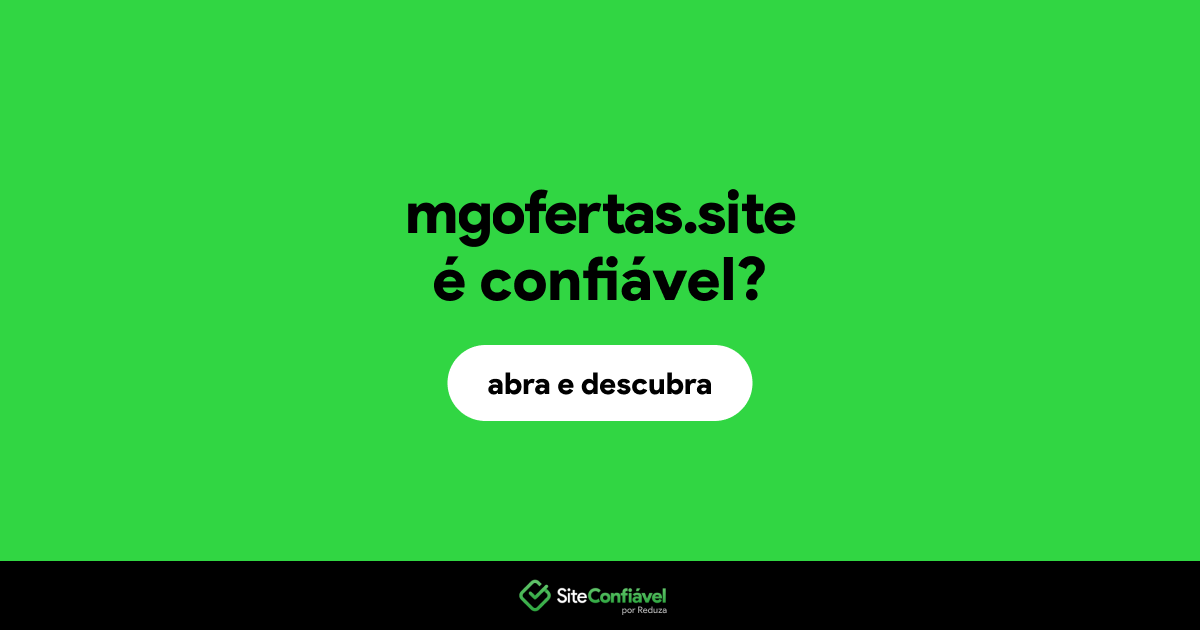 O site mgofertas.site é confiável?