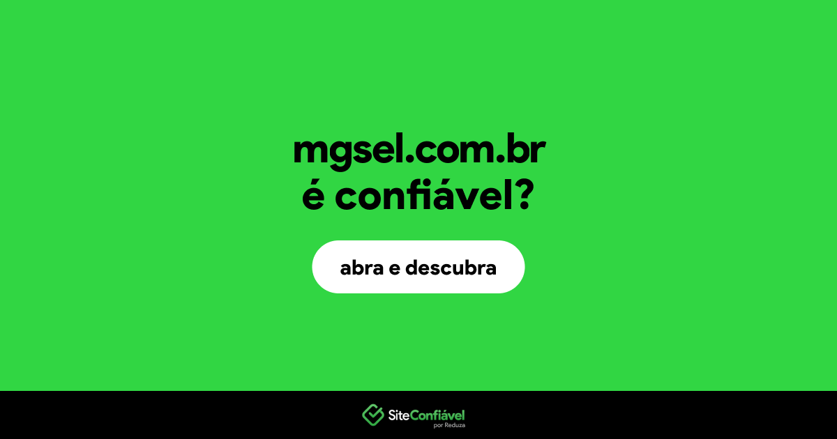 O site mgsel.com.br é confiável?