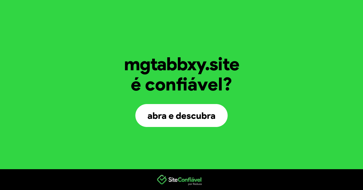 O site mgtabbxy.site é confiável?